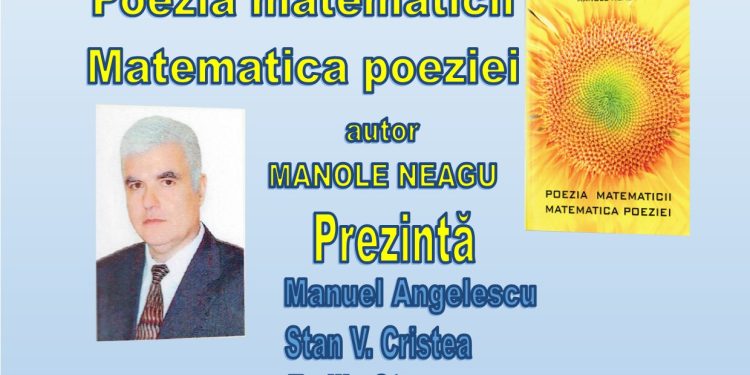 Lansare de carte: Poezia matematicii Matematica poeziei, semnată Manole Neagu