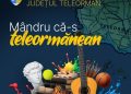 „Mândru că-s teleormănean!”O nouă campanie de promovare a județului Teleorman